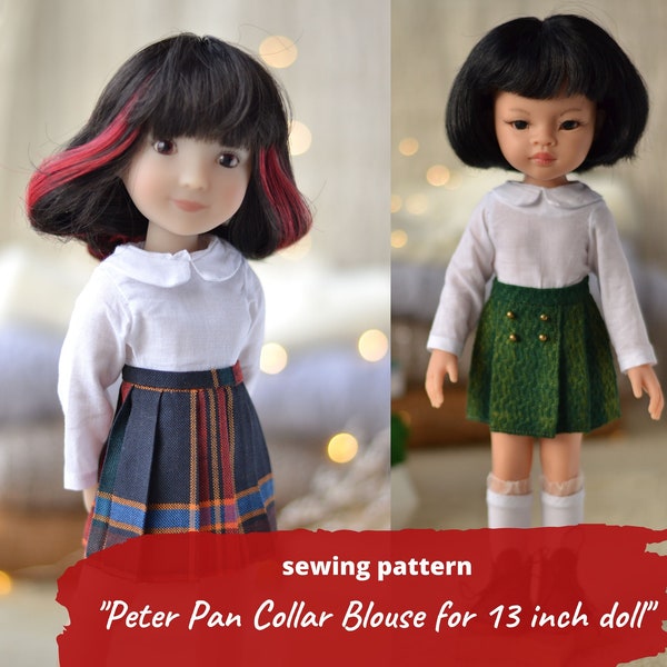 Peter Pan collar blouse for 13 inch doll SEWING PATTERN / Paola Reina clothes pdf, Ruby Red Siblies outfit, Boneka top, Little Darling shirt