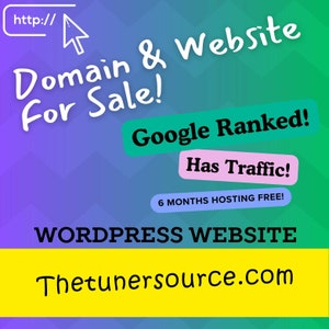 May include: A yellow, green, and purple graphic with the text "http://", "Domain & Website For Sale!", "Google Ranked!", "Has Traffic!", "6 MONTHS HOSTING FREE!", "WORDPRESS WEBSITE", and "Thetunersource.com".