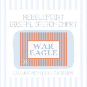 May include: Digital needlepoint stitch chart with the text "WAR EAGLE" in blue pixelated letters. The design features orange and blue vertical stripes on a light blue background. The chart measures 9.4 x 7.0 inches and is 13 count mesh.