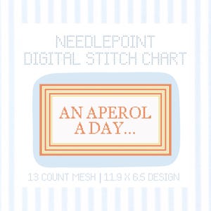 Könnte beinhalten: Digitales Kreuzstichmuster mit dem Text "AN APEROL A DAY...". Das Design befindet sich in einem rechteckigen Rahmen mit orangefarbenen und gelben Rändern, vor einem hellblauen Hintergrund mit vertikalen Streifen. Die Designgröße beträgt 30,2 x 16,5 cm.