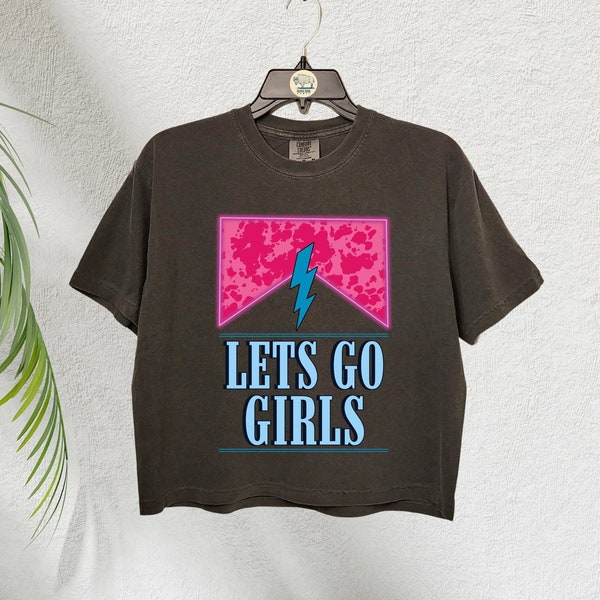 Let's Go Girls T Shirt Lets Go Girls Crop Shirt, Country Girl Shirt, Western T- shirt, Party T-shirt, Comfort Colors Crop Shirt, Boxy Fit