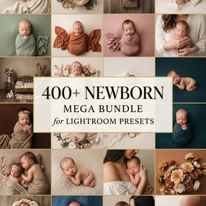 May include: A collection of newborn baby photographs, displaying diverse poses and swaddling methods. The images feature babies wrapped in blankets, in baskets, and held by adults. Text reads "400+ NEWBORN MEGA BUNDLE for LIGHTROOM PRESETS."