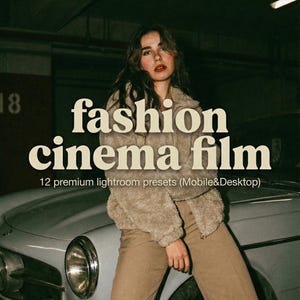 May include: Image featuring a woman in a beige outfit, leaning against a vintage car. The text "fashion cinema film" is displayed, along with "12 premium lightroom presets (Mobile&Desktop)". The scene is set in a dimly lit parking garage.