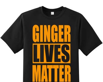 Camiseta divertida "La vida importa": regalo novedoso para pelirrojas