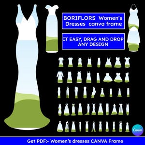 May include: A digital template for creating dress designs in Canva. The template features a variety of dress silhouettes, including long, short, and sleeveless styles. The text "BORIFLORS Women's Dresses canva frame" and "IT EASY, DRAG AND DROP ANY DESIGN" is displayed on the image.