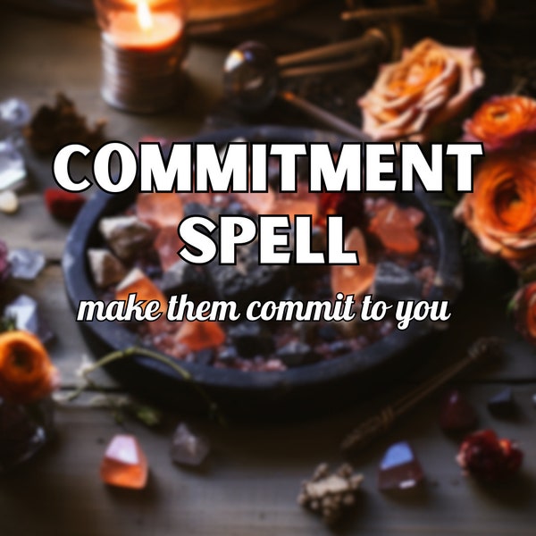 EXTREME COMMITMENT spell - receive the commitment you desire