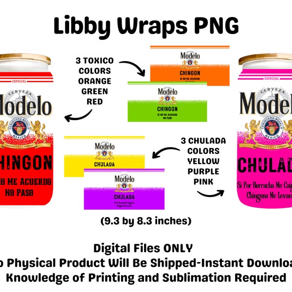 Toxica Modelo Toxico Chula Chingon Chingona Libby Wrap 16oz sublimation glass Wrap Full can Wrap Png Digital Download