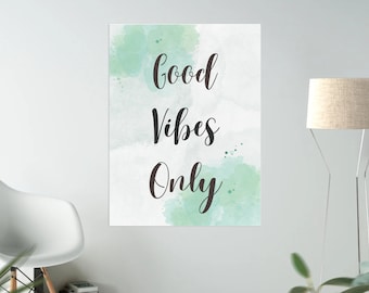 Good Vibes Only Printable - Printable Wall Art, Poster Print, Digital Print - Inspirational Quotes, Positive Quotes - Wall Art Print