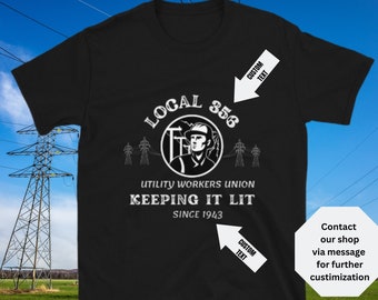 Utility Worker I Union Shirt I Teamsters Shirt I Lineman Shirt | Lineman Gift | Linecrew Shirt | Shirt for a Lineman I Linecrew