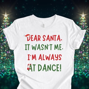 Kerst danser shirt, dansers shirt, grappig dans shirt, Santa dans shirt, dans cadeau, shirt voor danser
