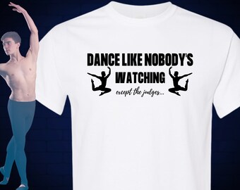 Men's  Dance Like Nobody’s Watching, Men's Dance Shirt, Boy's Dance Shirt, Dance Clothing, Dance Apparel, Dance, Hip HopMen's classic tee