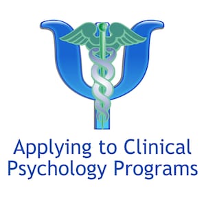 Guide for Applying to Clinical Psychology PhD Doctoral Programs - Personal Statement, Application Advice, Letters of Recommendation, ETC