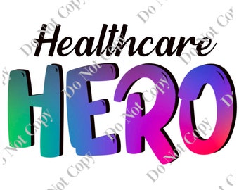 Healthcare Hero Digital Download Digital Download