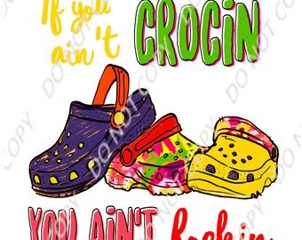 If you ain’t crockin you ain’t rockin PNG Digital Download