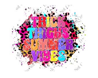 Thick thighs summer vibes PNG digital download