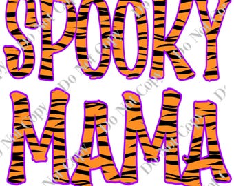 May include: The text SPOOKY MAMA is written in large, bold, block letters. The letters feature an orange background with black horizontal tiger-like stripes and are outlined with a thin purple border against a plain white background.