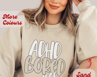 ADHD shirt, Neurodiversity, mental health sweatshirt, ADHD awareness month, gift for teenage girls boys, ironic, funny, Christmas gift idea