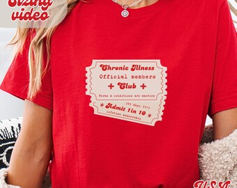 Chronic illness, club ticket, perfect for endometriosis, my tummy hurts, spoonie, get well soon gift, chronic pain, fibromyalgia Tshirt