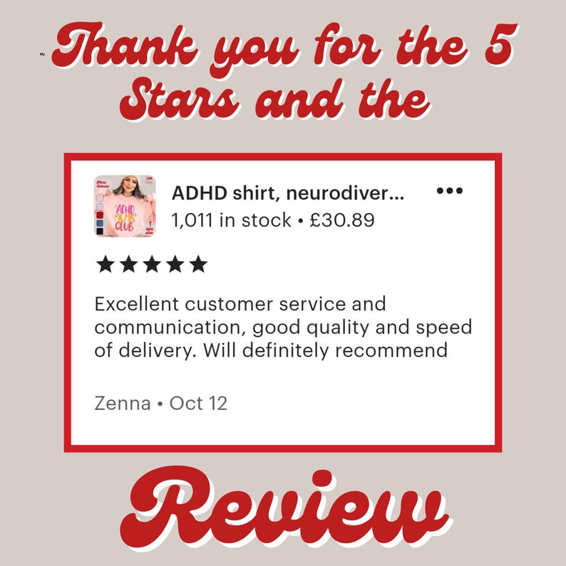 A five-star review for an ADHD shirt, neurodiver...  The review reads: 'Excellent customer service and communication, good quality and speed of delivery. Will definitely recommend.' Zenna