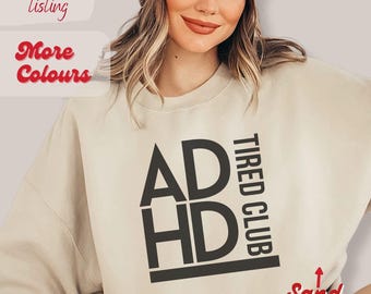 ADHD shirt, mental health sweatshirt, gift for teenage girls, neurodiversity gift, anxiety, ironic funny shirt, awareness, ADD audhd sweater