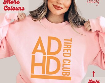 ADHD shirt, mental health sweatshirt, gift for teenage girls boys, neurodiversity gift, ironic funny shirt, awareness, ADD, audhd sweater