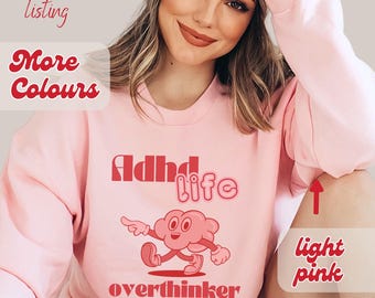 ADHD shirt, mental health sweatshirt, gift for teenage girls, neurodiversity gift, anxiety, ironic funny shirt, awareness, ADD audhd sweater
