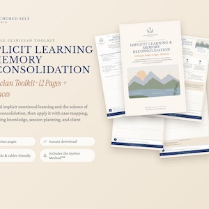 May include: A printable clinician toolkit titled Implicit Learning & Memory Reconsolidation by Anchored Self Studio. The document set includes 12 pages plus references, featuring a mountain landscape illustration, text-based worksheets, and clinical notes.