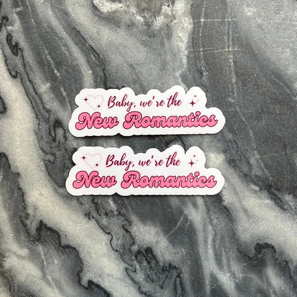 New Romantics Taylor Swift 1989 Taylor’s Version Sticker Baby We’re the New Romantics Taylors Version laptop Sticker