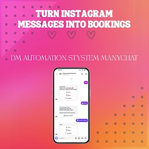 May include: A graphic with a pink and orange gradient background, promoting Instagram booking automation. Text reads "TURN INSTAGRAM MESSAGES INTO BOOKINGS" and "DM AUTOMATION STYSTEM MANYCHAT". A smartphone shows a chat interface.