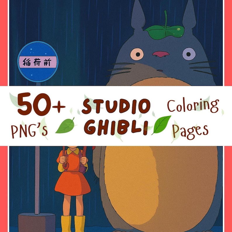 May include: Illustration featuring characters from Studio Ghibli's "My Neighbor Totoro." The image includes Totoro, a young girl in an orange dress, and text that reads "50+ Studio Ghibli Coloring Pages PNG's."