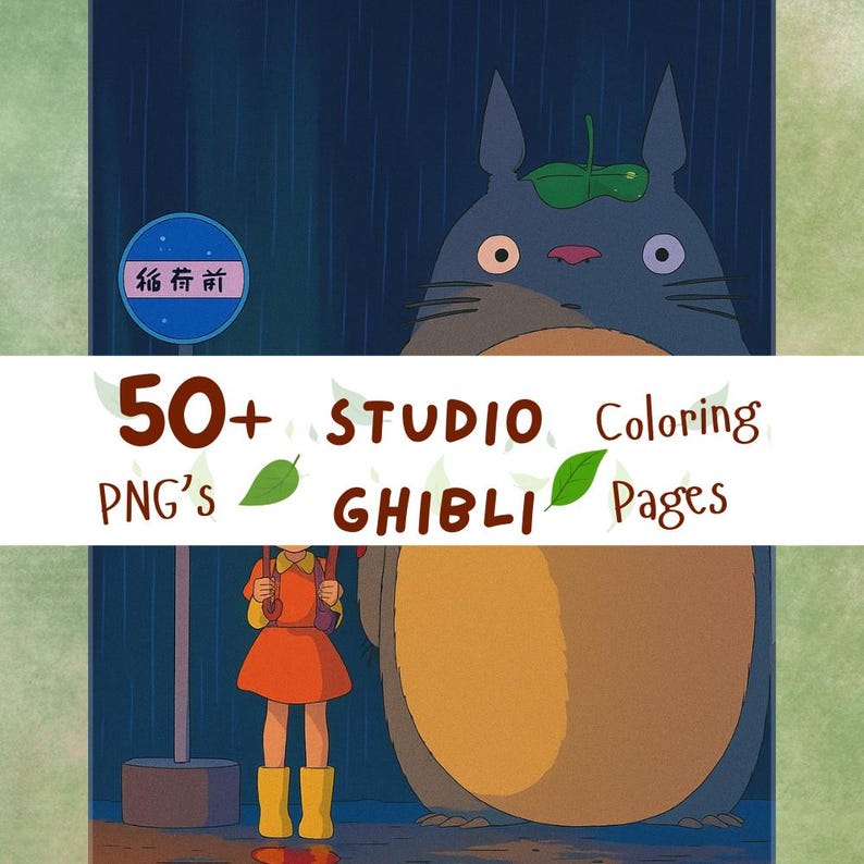 May include: Illustration featuring a large, gray, furry creature with large eyes and a leaf on its head, next to a young girl in an orange dress and yellow boots. The image includes text that reads "50+ PNG's Studio Ghibli Coloring Pages."