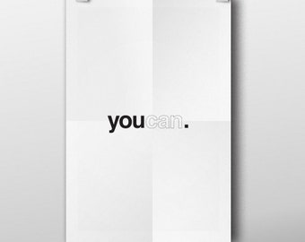 Usted puede, Imprimir arte mural, moderno, impresión tipográfica, monocromo, blanco y negro, impresión mínima, póster tipográfico, pared de galería