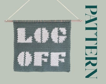 log off wall hanging crochet pattern | intarsia graph colourwork pdf digital file for beginners | maximalist diy home decor