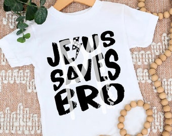 Jesus Saves Bro, Jesus Saves Kids Shirt Design, Jesus Saves Svg, Christian Svg, Trendy Christian Shirt, Cutting Machine File, Cricut File