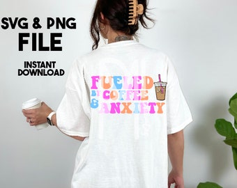 Fueled by Coffee & Anxiety PNG, Coffee,Trendy Fueled by Coffee Shirt,Coffee Shirt,Trendy Iced Coffee Shirt,Iced Coffee svg,Anxiety png svg