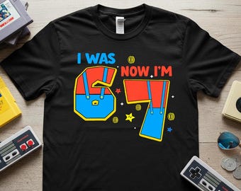 I was 6 Now I'm 7 Funny Six Seven Meme for Gamer Gaming Kids 6 7 Pixel Gamer Graphic Kids Gaming Funny Birthday Tee