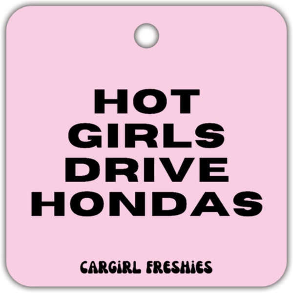 Pink "Hot Girls Drive Hondas" Vanilla Rose-Scented Car Freshener | Pink Accessories | Best Gifts for Women | Cute Car Freshies