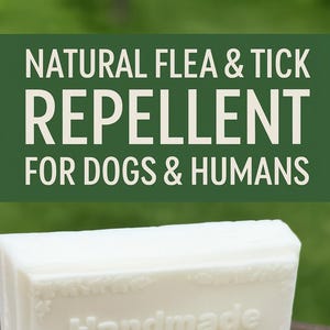 Flea & Tick Repellent Goat Milk Soap | Natural for Dogs, Hikers, Gardeners | Eucalyptus, Lavender and Cedarwood ©