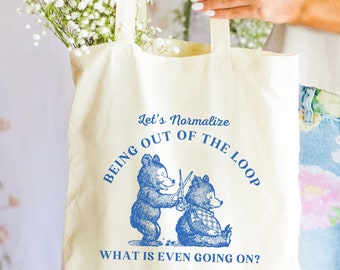 Funny Bear Meme Tote Bag Weird Canvas Tote Bag Fun Tote Bag Gift For Meme Lovers Meme Tote Bag Gen Z Humor Bear Tote Bag Sarcastic Gifts