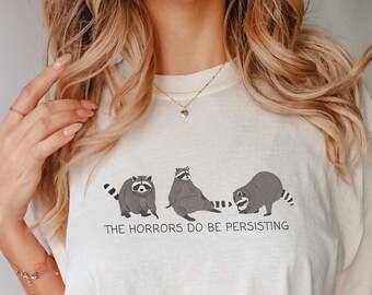 Raccoon Shirt Raccoon Gifts Cute Raccoon Trash Panda Raccoon Meme Raccoon Tshirt Meme Shirt Meme Shirt Funny Ironic Shirt Sarcastic Shirt