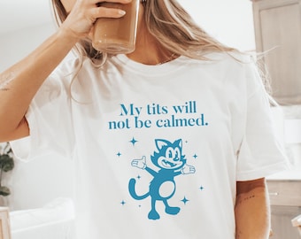 Cat Meme Shirt Ironic Shirt Sarcastic Shirt Meme Shirt Funny Im Not Like Other Girls Shirt Shirts That Go Hard Funny Cat Gift Cat Lover Gift