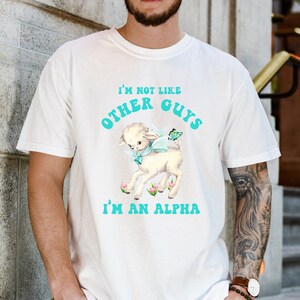 Ironic Alpha Male Shirt Weird Shirt Funny Mens Shirt Funny Animal Shirt Odd Gifts Offensive Gifts Funny Meme Shirt LGBTQ Shirt Lamb Shirt
