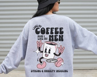 Coffee Anxiety Sweatshirt Mental Health Sweatshirt Coffee Sweatshirt Funny Mental Health Gifts Anxiety Gifts Funny Coffee Crewneck