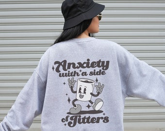 Anxiety Sweatshirt Mental Health Sweatshirt Coffee Sweatshirt Funny Mental Health Gifts Therapy Sweatshirt Anxiety Gifts For Her