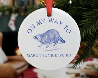 Raccoon Ornament Raccoon Gifts Raccoon Meme Trash Panda Cute Raccoon Funny Ornament Woodland Ornament Raccoon Lover Acrylic Ornament