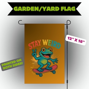 Stay Weird Frog Garden Flag – Retro Skateboarding Frog Yard Flag – Double-Sided 12x18 Outdoor or Indoor Banner (Flag Pole Not Included)