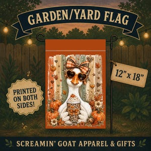 May include: A 12" x 18" garden flag featuring a white goose wearing heart-shaped sunglasses and a plaid bow, holding a leopard-print coffee cup. The design includes pumpkins, autumn leaves, and the text "PRINTED ON BOTH SIDES!" on a starburst shape.