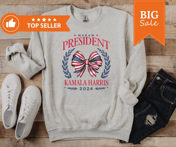 Madam President Kamala Harris for President 2024 Harris Walz