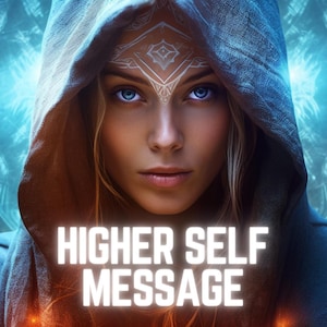 Higher Self Activation Message – A Channeled Message from Your Highest Truth