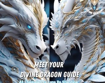 Puede incluir: Dos dragones blancos con detalles dorados y azules. Los dragones tienen ojos grandes y expresivos y escamas intrincadas. El texto "Meet Your Divine Dragon Guide" y "As Channeled by Luna Ra Starshine" está debajo de los dragones.